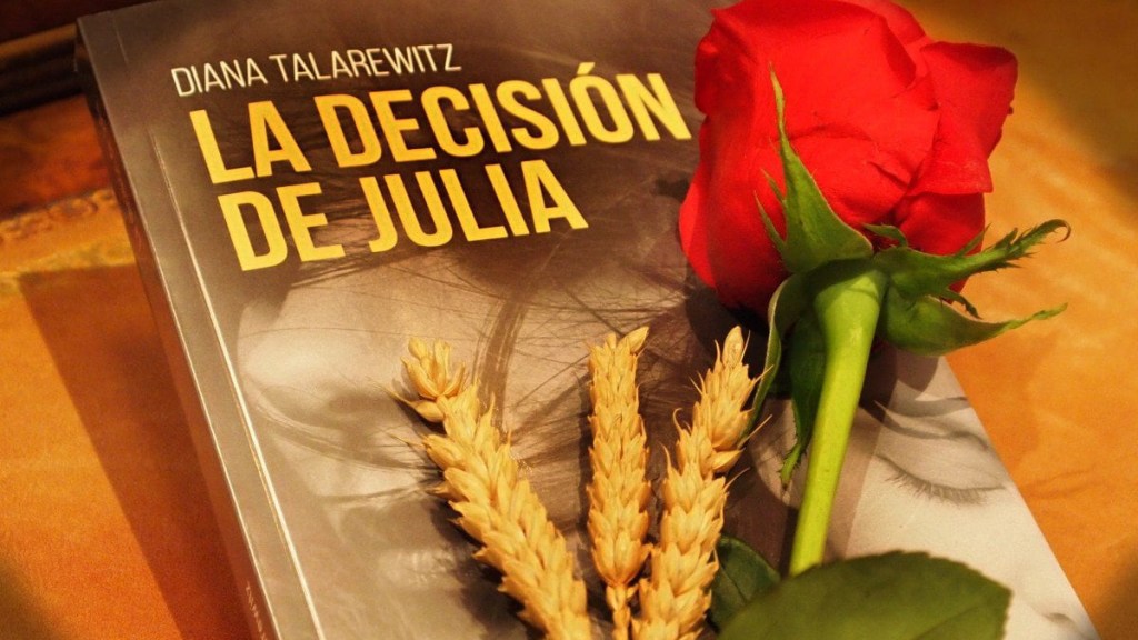 La decisión de Julia - Diana Talarewitz - Narrativa actual - Editorial Amarante