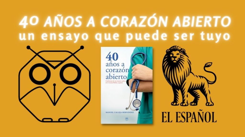 40 AÑOS A CORAZÓN ABIERTO (Confesiones de un cirujano cardíaco de la Sanidad Pública española)