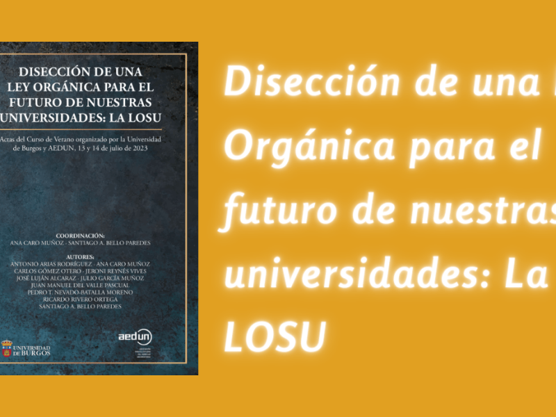 Disección de una Ley Orgánica para el futuro de nuestras universidades: La LOSU